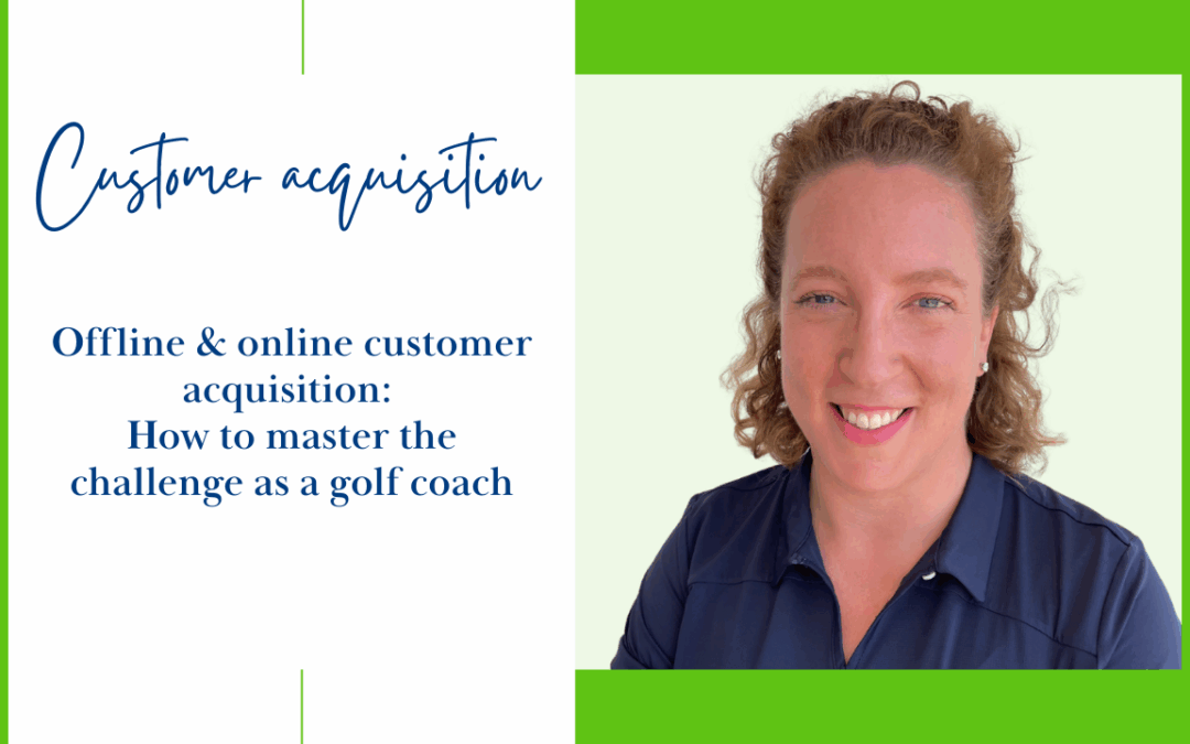 Mastering customer acquisition as a golf coach