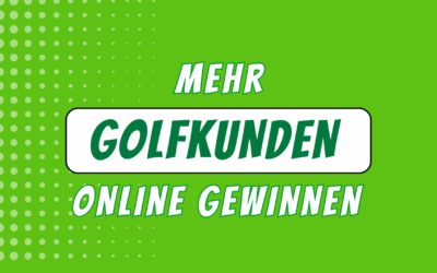 Golf Kunden online gewinnen