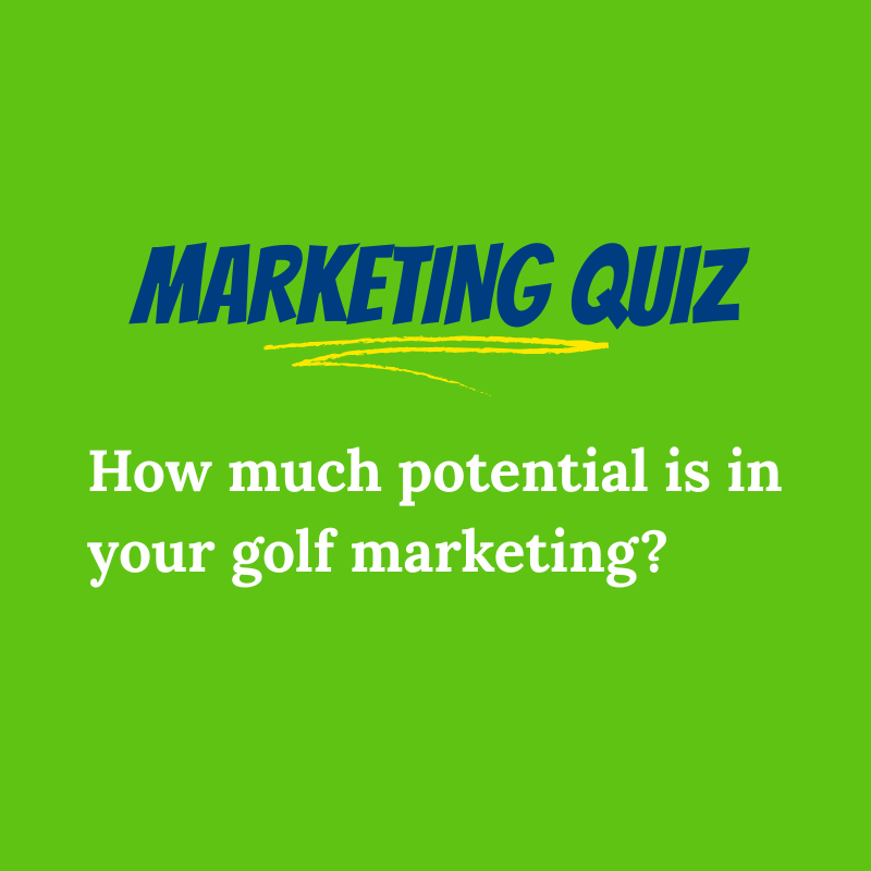Golf Marketing Quiz Quiz - How much potential is in your golf marketing?